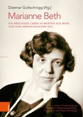 Cover: Marianne Beth: Ein br&uuml;chiges Leben in Briefen aus Wien und dem amerikanischen Exil - B&ouml;hlau