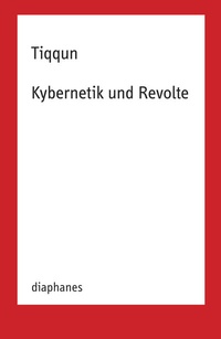 Abbildung von: Kybernetik und Revolte - Diaphanes