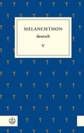 Cover: Melanchthon deutsch V - Evangelische Verlagsanstalt