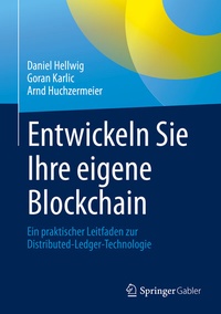 Abbildung von: Entwickeln Sie Ihre eigene Blockchain - Springer Gabler