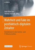 Cover: Wahrheit und Fake im postfaktisch-digitalen Zeitalter - Springer Vieweg