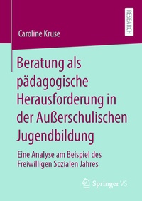 Abbildung von: Beratung als pädagogische Herausforderung in der Außerschulischen Jugendbildung - Springer VS