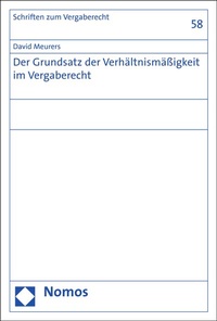 Abbildung von: Der Grundsatz der Verhältnismäßigkeit im Vergaberecht - Nomos