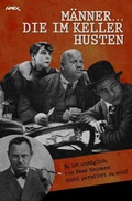 Cover: M&Auml;NNER... DIE IM KELLER HUSTEN - epubli