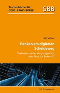 Abbildung von: Banken am digitalen Scheideweg - Knapp, Fritz