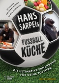 Cover: Hans Sarpei's Fu&szlig;ballk&uuml;che - Berg & Feierabend Verlag