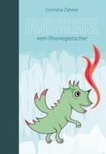 Cover: Ronni vom Rhonegletscher - SAGE UND SCHREIBE - UNSER VERLAG