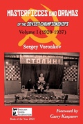 Cover: Masterpieces and Dramas of the Soviet Championships: Volume I (1920-1937) - Limited Liability Company Elk and Ruby Publishing House