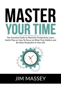Abbildung von: Master Your Time - Zen Mastery SRL