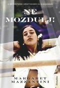 Cover: Ne mozdulj! - Cartaphilus Kiad&oacute;