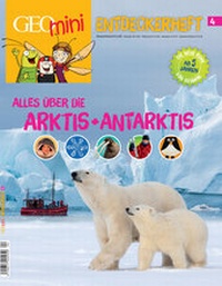 Abbildung von: GEOlino mini Entdeckerheft 4/2016 - Alles über die Arktis + Antarktis - Gruner + Jahr