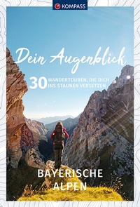 Abbildung von: KOMPASS Dein Augenblick Bayerische Alpen - KOMPASS-Karten