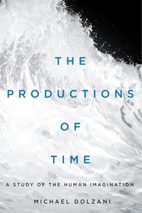 Enlarge image Cover: The Productions of Time - McGill-Queen's University Press