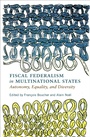 Cover: Fiscal Federalism in Multinational States - McGill-Queen's University Press