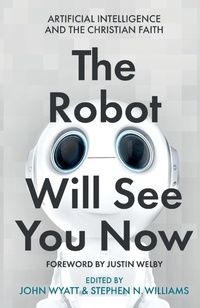 Enlarge image Cover: The Robot Will See You Now - SPCK Publishing