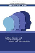 Cover: Childhood Cancer and Functional Impacts Across the Care Continuum - National Academies Press