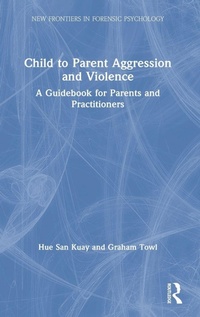 Enlarge image Cover: Child to Parent Aggression and Violence - Routledge