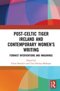 Cover: Post-Celtic Tiger Ireland and Contemporary Women's Writing - Routledge