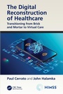 Cover: The Digital Reconstruction of Healthcare - CRC Press