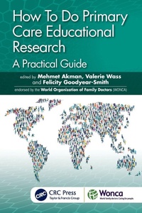 Enlarge image Cover: How To Do Primary Care Educational Research - CRC Press