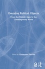 Cover: Everyday Political Objects - Routledge
