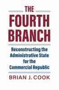Enlarge image Cover: The Fourth Branch - University Press of Kansas