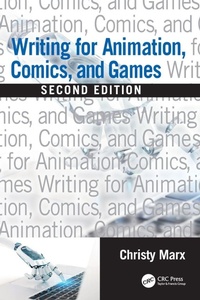 Enlarge image Cover: Writing for Animation, Comics, and Games - CRC Press