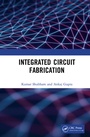 Cover: Integrated Circuit Fabrication - CRC Press