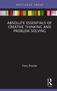 Abbildung von: Absolute Essentials of Creative Thinking and Problem Solving - Routledge