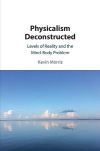 Enlarge image Cover: Physicalism Deconstructed - Cambridge University Press