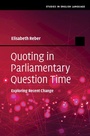 Cover: Quoting in Parliamentary Question Time - Cambridge University Press