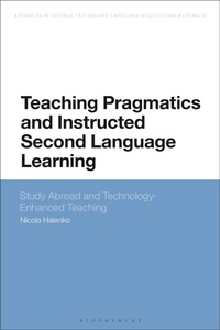 Enlarge image Cover: Teaching Pragmatics and Instructed Second Language Learning - Bloomsbury Academic