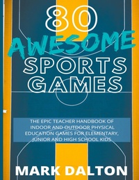 Abbildung von: 80 Awesome Sports Games - Life Graduate Publishing Group