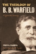 Cover: The Theology of B. B. Warfield - Crossway Books