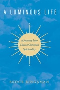 Cover: A Luminous Life - Wipf and Stock Publishers