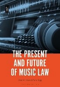 Enlarge image Cover: The Present and Future of Music Law - Bloomsbury Academic USA