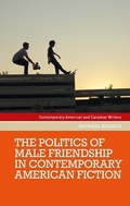 Cover: The Politics of Male Friendship in Contemporary American Fiction - Manchester University Press