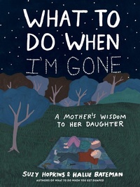 Abbildung von: What to Do When I'm Gone - Bloomsbury Publishing PLC
