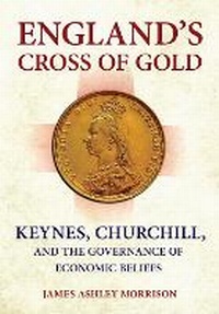 Enlarge image Cover: England's Cross of Gold - Cornell University Press