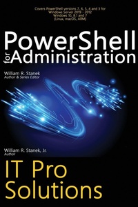 Enlarge image Cover: PowerShell for Administration, IT Pro Solutions - Stanek & Associates