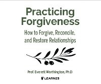 Enlarge image Cover: Practicing Forgiveness: How to Forgive, Reconcile, and Restore Relationships - Learn25