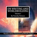 Cover: On Writing and Worldbuilding - Audiobooks Unleashed