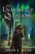 Cover: The Unanswered Questions (Book One of the Unanswered Questions Series) - Lucy Knoell