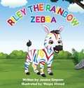 Cover: Riley the Rainbow Zebra - Jessica T Simpson