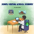 Cover: John's Virtual School Journey - Adriene Hobdy