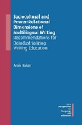 Cover: Sociocultural and Power-Relational Dimensions of Multilingual Writing - Multilingual Matters