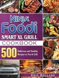 Cover: Ninja Foodi Smart XL Grill Cookbook - Eric Holland