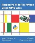 Cover: Raspberry Pi IoT In Python Using GPIO Zero - I/O Press