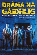 Cover: Drama na Gaidhlig: Ceud Bliadhna air an Ard-urlar - Association for Scottish Literary Studies
