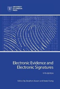 Abbildung von: Electronic Evidence and Electronic Signatures - University of London Press
